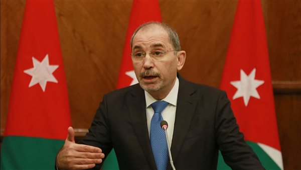 وزير خارجية الأردن: لن نقبل أن يكون بلدنا ساحة للصراع والتوترات بين إيران وإسرائيل